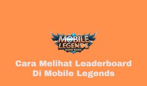 Cara Melihat Leaderboard Di Mobile Legends
