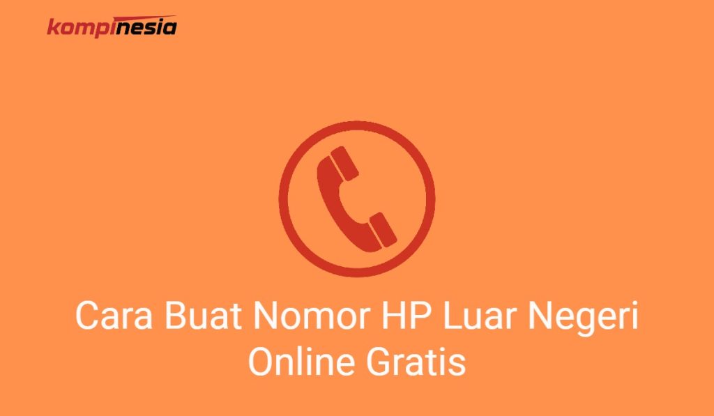 4 Cara Buat Nomor HP Luar Negeri Online Gratis 4 Cara Buat Nomor HP Luar Negeri Online Gratis