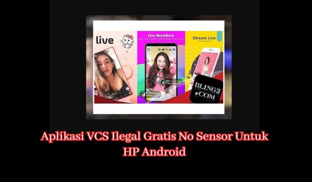 8+ Aplikasi VCS Ilegal Gratis No Sensor Untuk HP Android 8+ Aplikasi VCS Ilegal Gratis No Sensor Untuk HP Android
